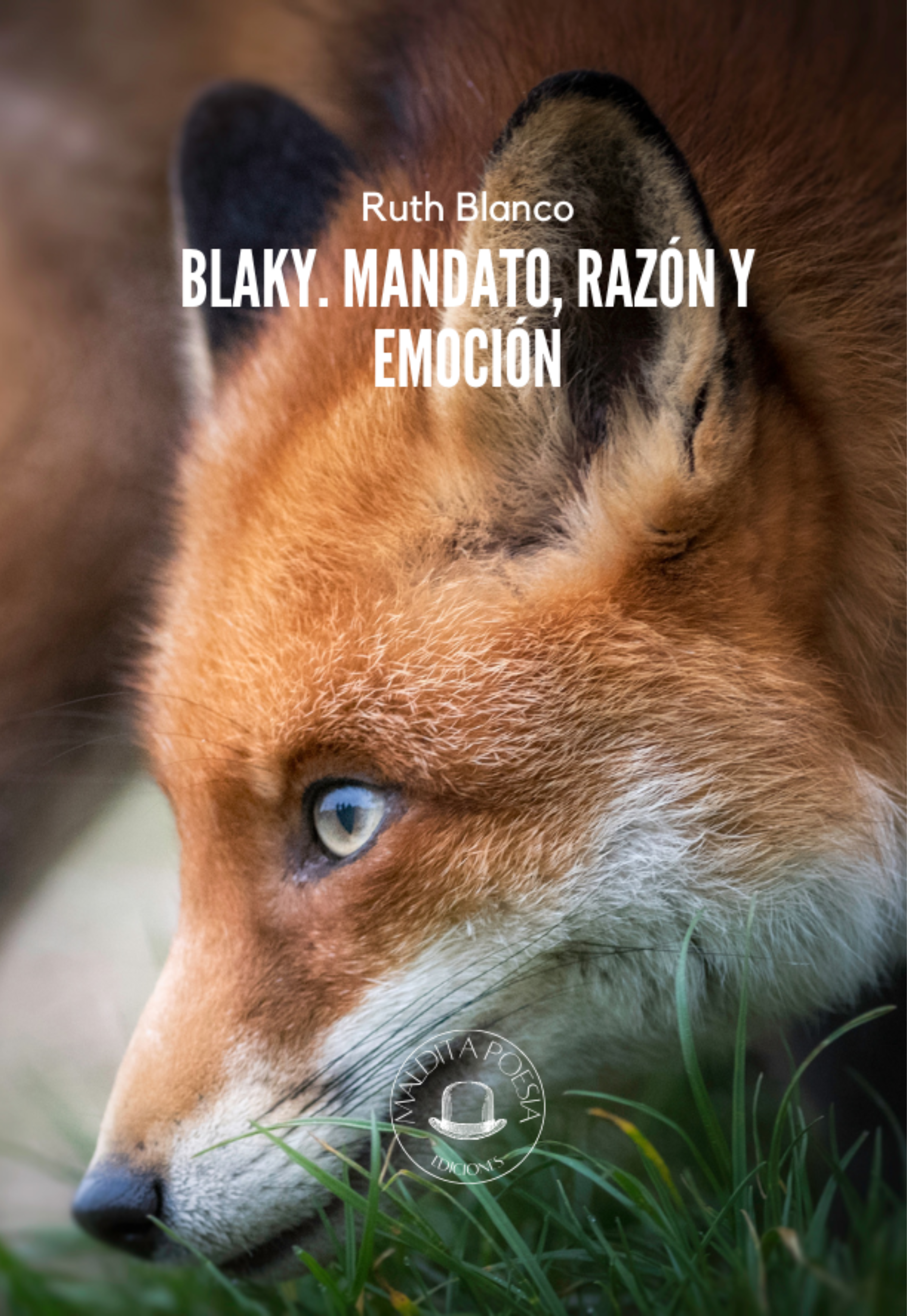 Blaky. Mandato, razón y emoción por Ruth Blanco - Editado por Maldita Poesía